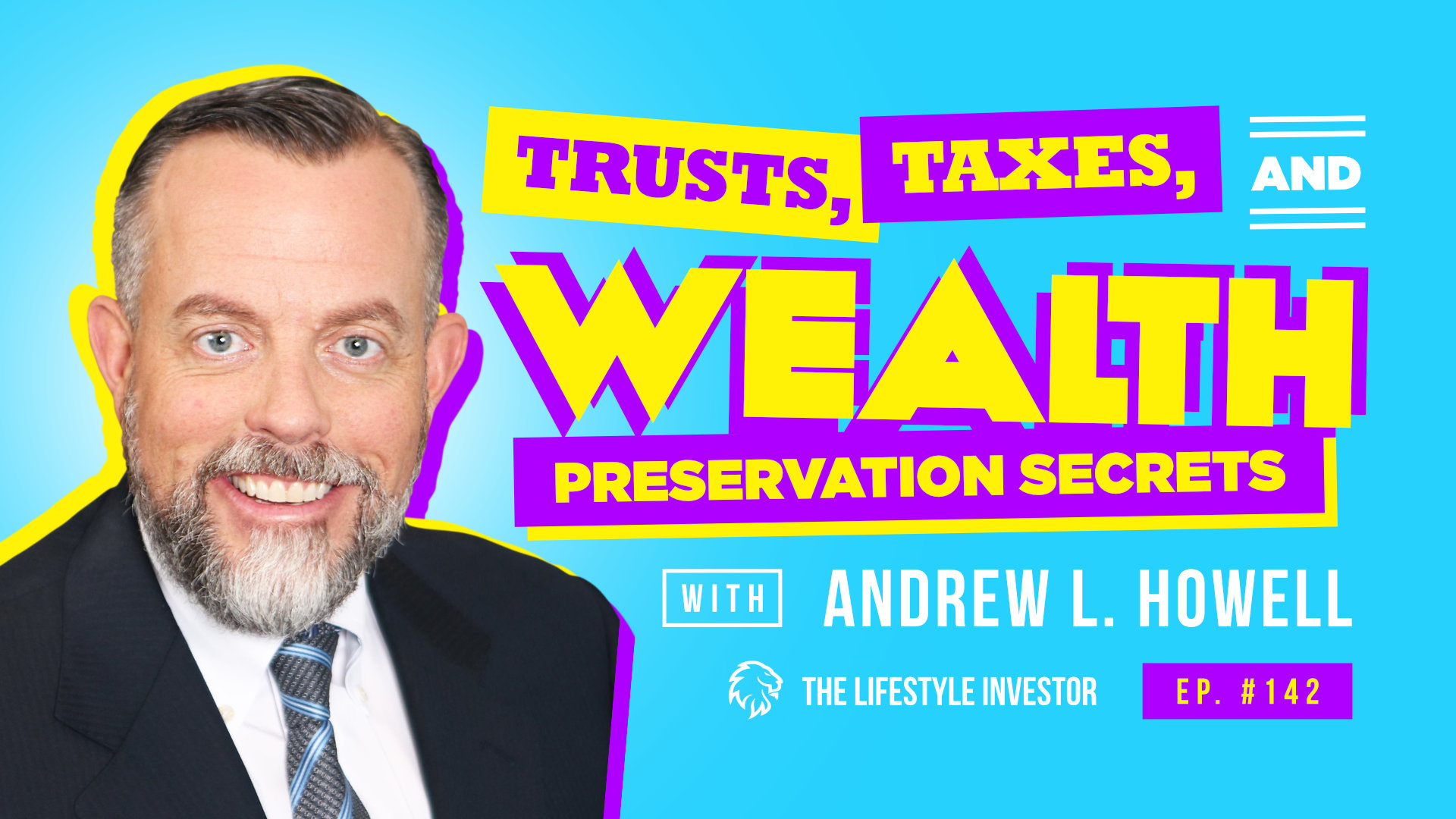 Andrew L. Howell | Trusts, Taxes, and Wealth Preservation Secrets